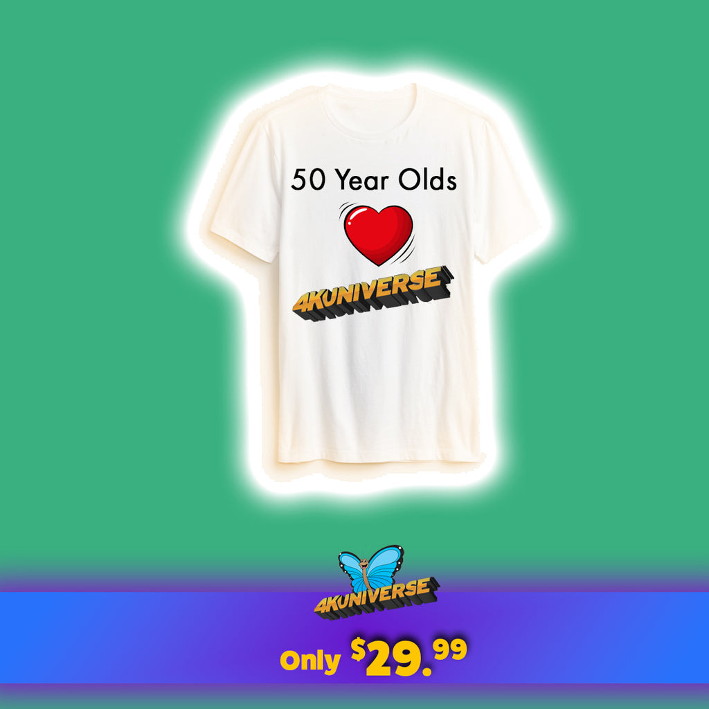 50 Year Olds Love 4KUNIVERSE White T-Shirt